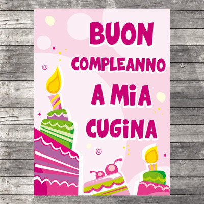 Biglietto d'auguri specifico di Compleanno a mia CUGINA - idea regalo