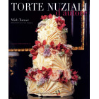 Torte nuziali d'autore. Ediz. a colori Copertina rigida – Illustrato