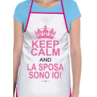 Il GREMBIULE per l'ADDIO al NUBILATO -  KEEP CALM and La SPOSA SONO IO! gadget donna